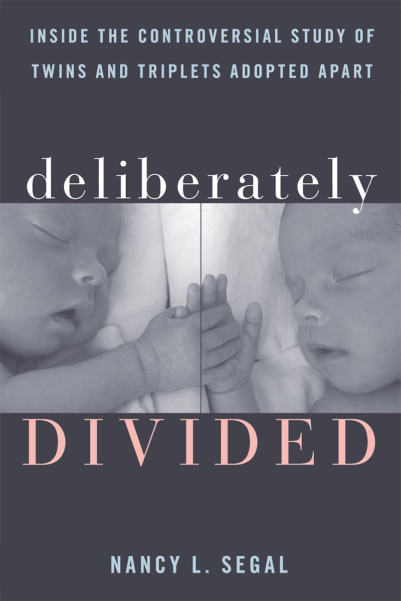 Deliberately Divided Deliberately Divided by Dr. Nancy Segal